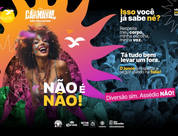 Prefeitura de São Sebastião reforça campanha “Não é Não” para ampliar respeito e segurança no Carnava